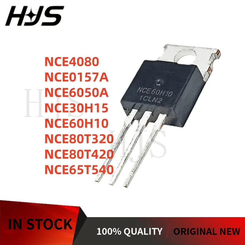 5PCS NCE0157A NCE30H15 NCE80T420 NCE80T320 NCE4080 NCE60H10 NCE65T540 NCE6050A TO-220 Field Effectทร