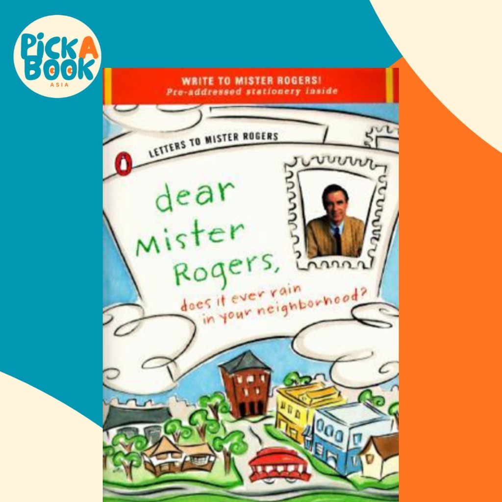 Dear Mister Rogers, D It Ever Rain in Your Neighborhood? : ตัวอักษรเป็น Mister Rogers โดย Fred Roger