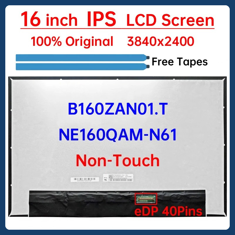 หน้าจอ LCD แล็ปท็อปขนาด 16" NE160QAM N61 NE160QAM-N61 B160ZAN01.T เปลี่ยนแผงเมทริกซ์จอแสดงผล 3840x24