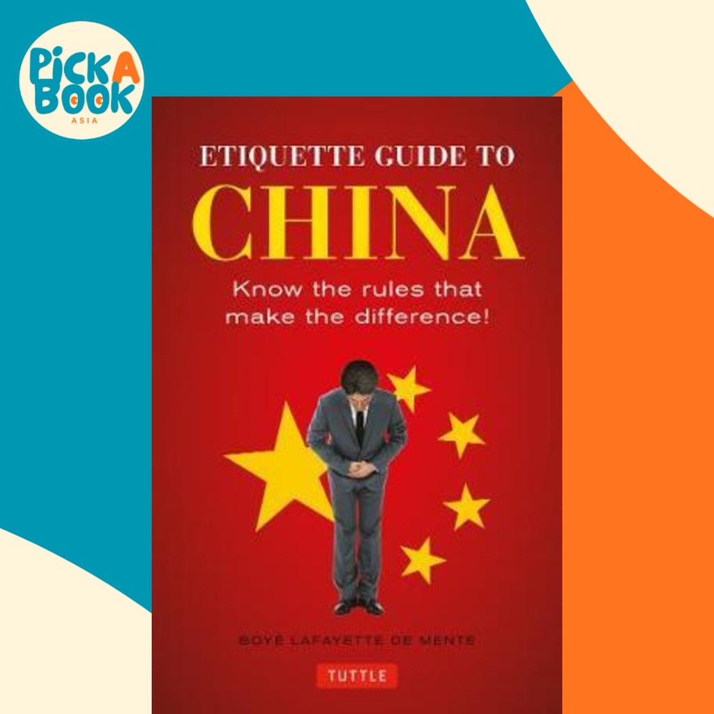 คู่มือมารยาทถึง : รู้กฎที่ทําให้ความแตกต่าง! โดย Boye Lafayette De Mente (ฉบับสหรัฐอเมริกาปกอ่อน)