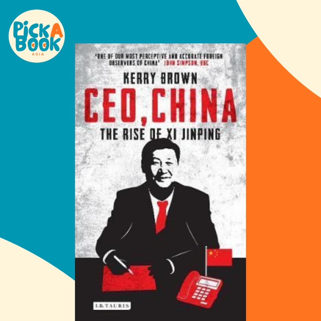 CEO, : The Rise of Xi Jinping โดย Kerry Brown (ฉบับสหราชอาณาจักรปกอ่อน)