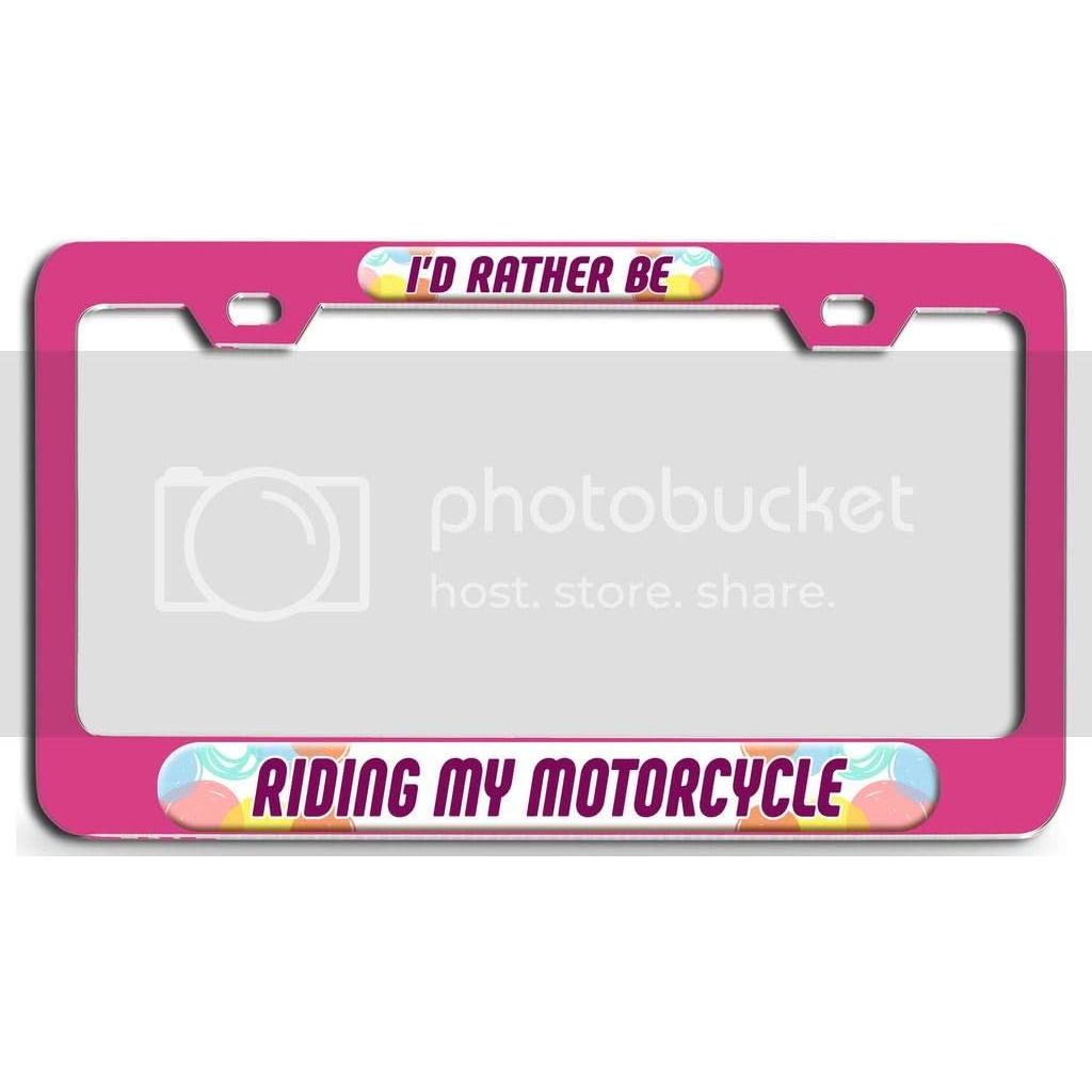 Makoroni - Im Rather BE Riding My Motorcycle Pn 3D Metal License Plate Frame Auto SUV Truck Tag Hold