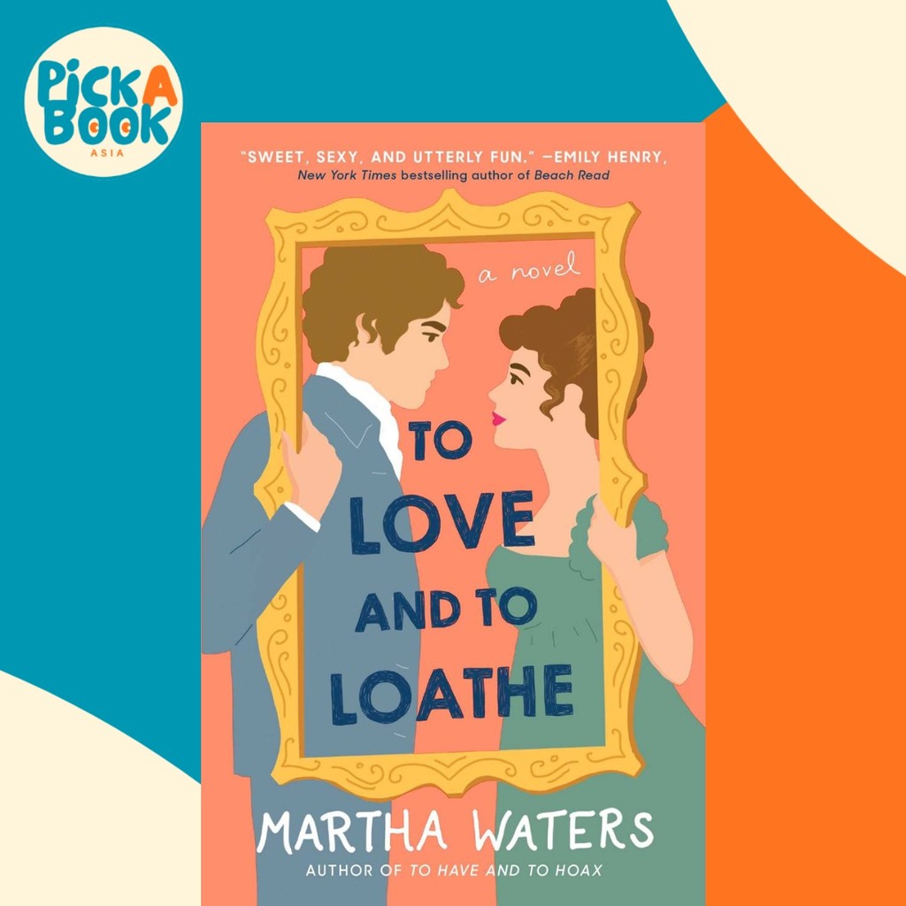 To Love and to Loathe - A Novel by Martha Waters (ฉบับสหรัฐอเมริกาปกอ่อน)
