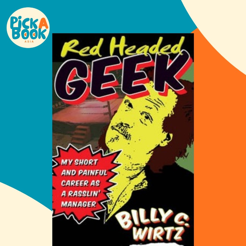 Geek หัวเล็ก โดย Billy C Wirtz (ฉบับสหรัฐอเมริกาปกอ่อน)