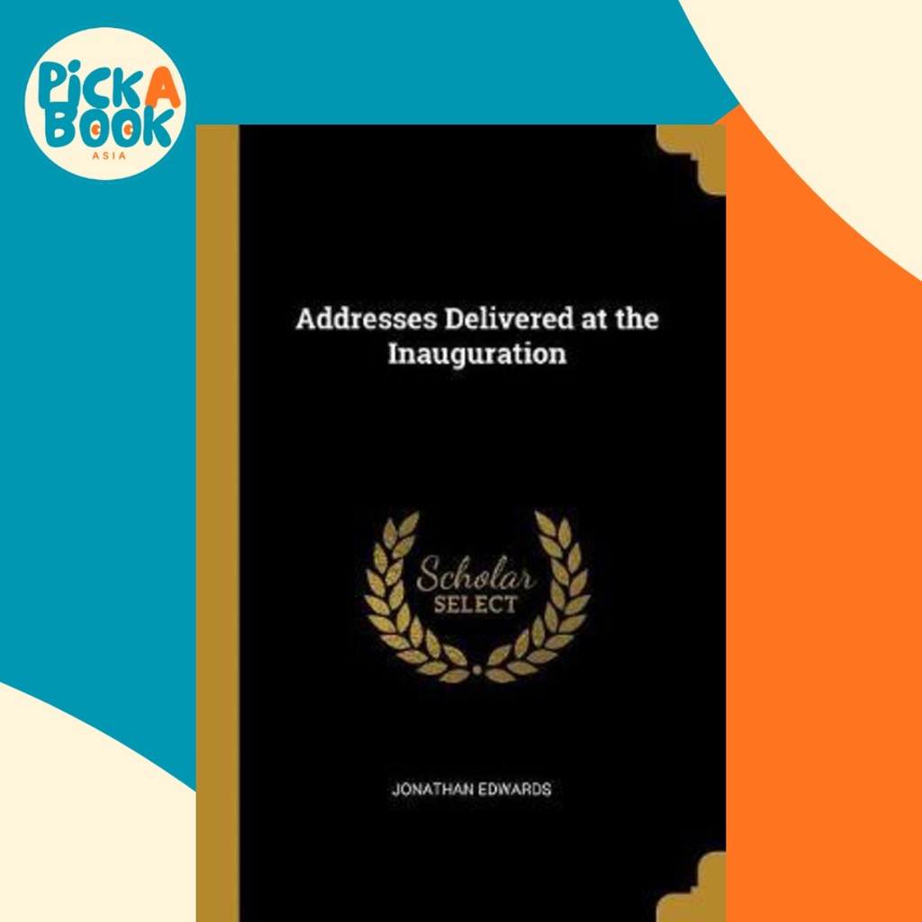 ที่อยู่ จัดส่งที่ Inaugration โดย Jonathan Edwards (ปกอ่อน)