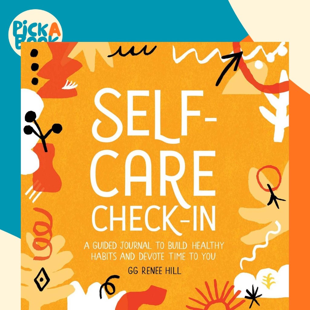 Self-Care Check-In : A Guided Journal to Build Healthy Habits และ Devote Time to You by Gg Renee Hil
