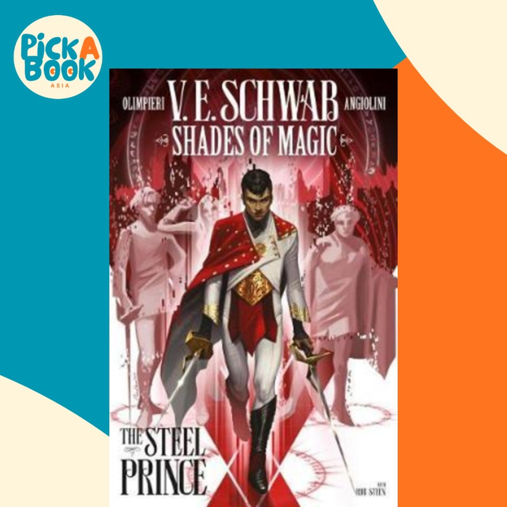 Shades of Magic: The Steel Prince โดย Victoria Schwab (ฉบับสหราชอาณาจักรปกอ่อน)