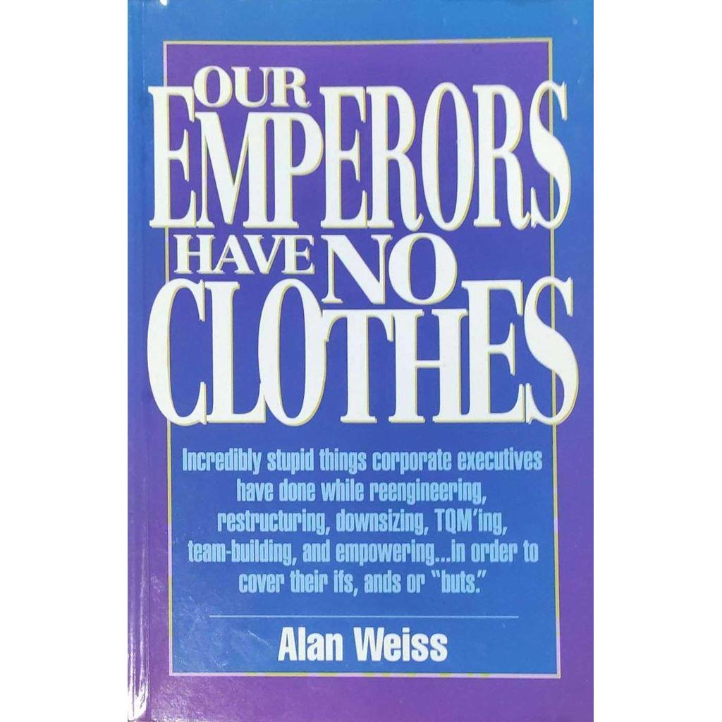 [BnB] USED Our Emperors Have No Clothes โดย Alan Weiss (มือสอง: ดีมาก)