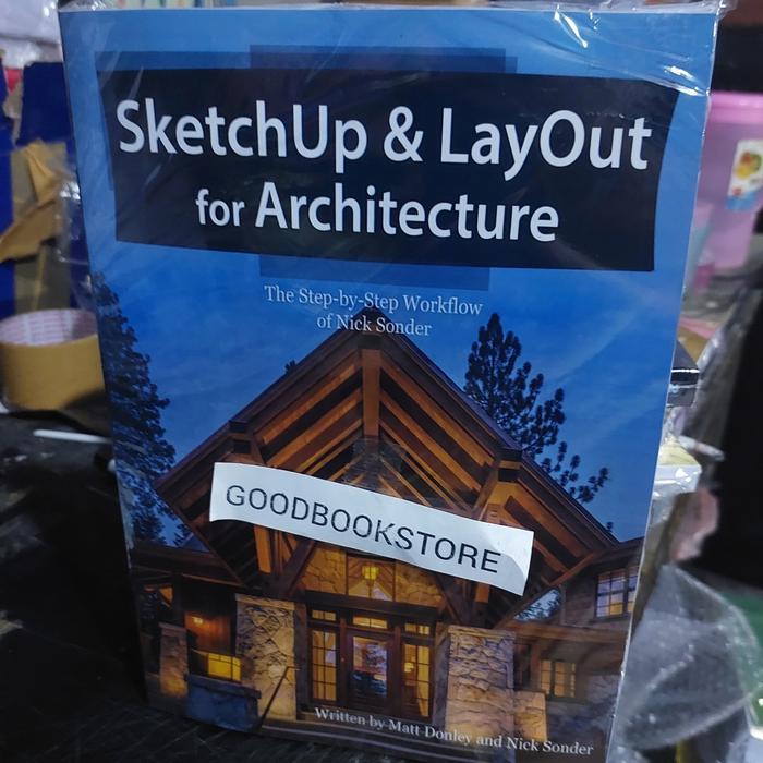 หนังสือ SketchUp & LayOut สําหรับสถาปัตยกรรม: ขั้นตอนโดย Step Workflow of Nick Sonder