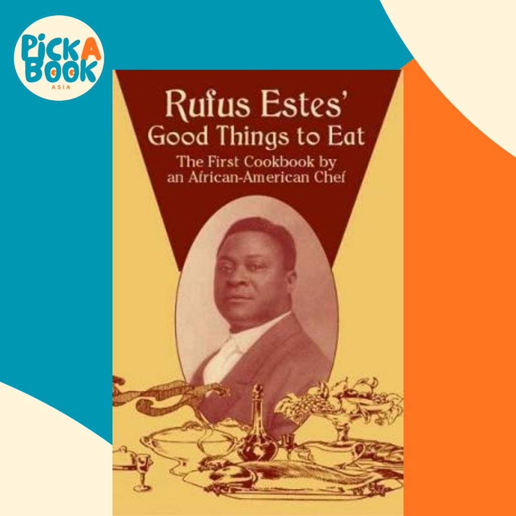 Rufus Estes Good Things to Eat โดย Rufus Estes (ฉบับสหรัฐอเมริกาปกอ่อน)