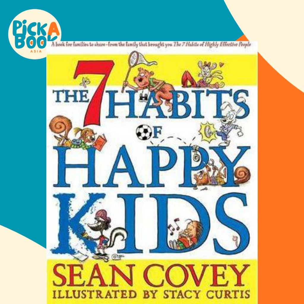 - The 7 Habits of Happy Kids โดย Sean Coopy (ฉบับสหราชอาณาจักรปกอ่อน)