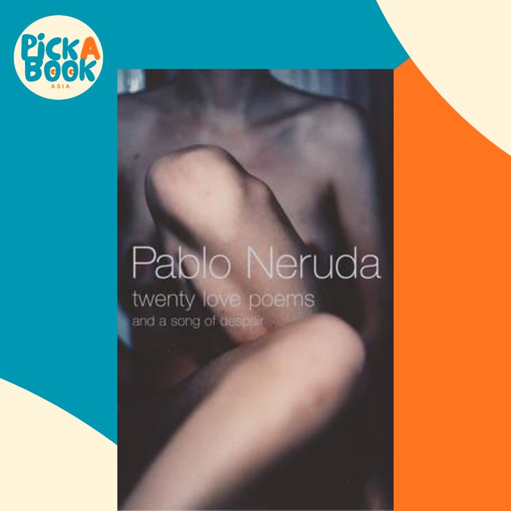 บทกวีของ Twenty Love : And A Song Of Despair โดย Pablo Neruda (ฉบับสหราชอาณาจักรปกอ่อน)