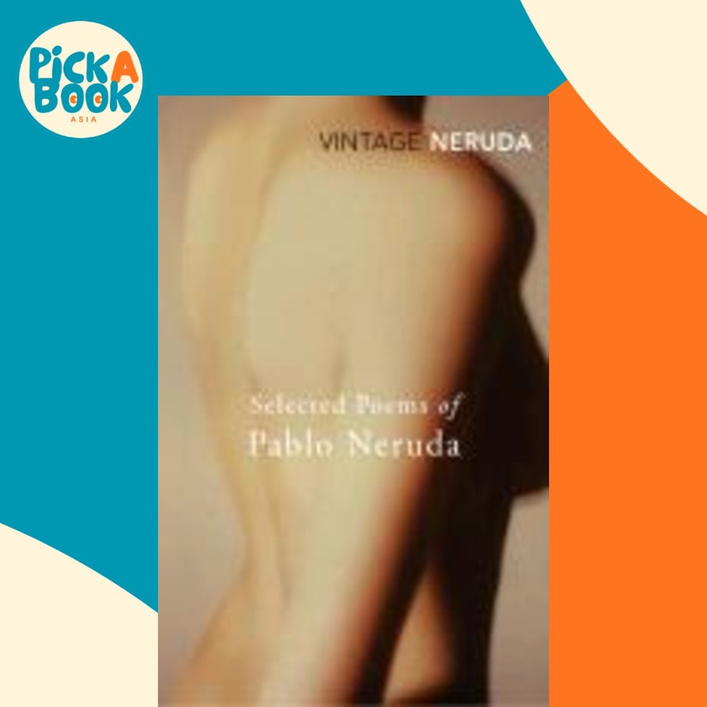 บทกวีที่เลือกของ Pablo Neruda โดย Pablo Neruda (ฉบับสหราชอาณาจักรปกอ่อน)
