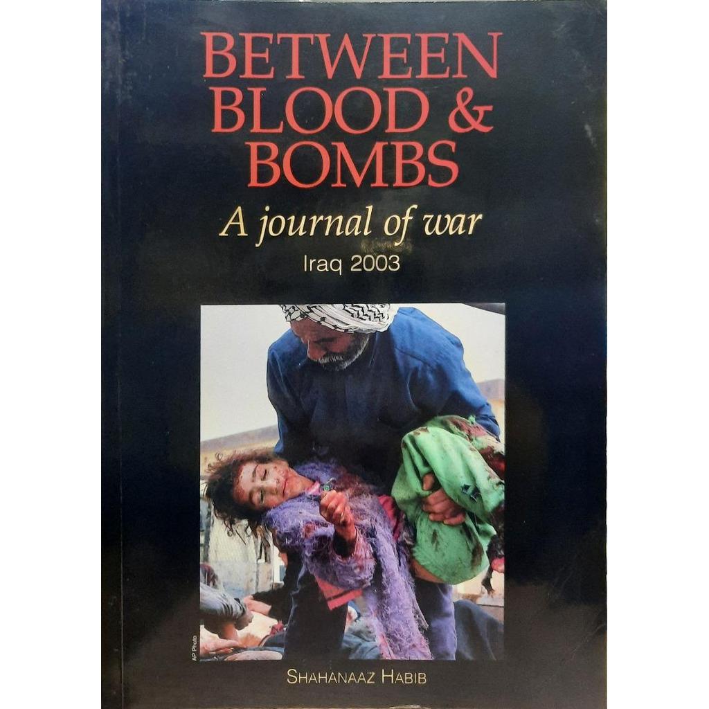 [BnB] USED Beeth Blood & Bombs: A Journal of War Iraq 2003 by Shaahanaaz Haib (มือสอง: ดีมาก)