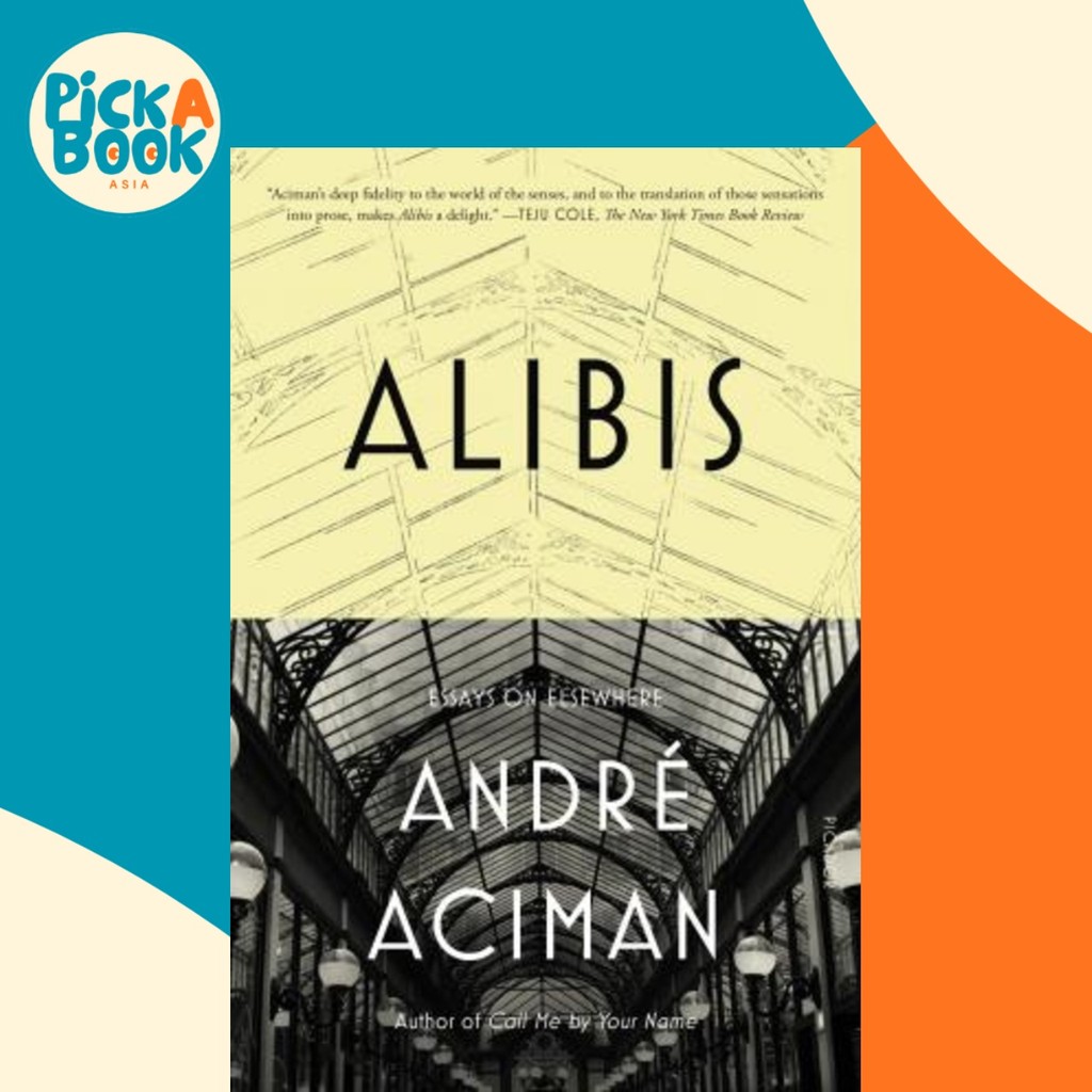 Alibis by André Aciman (ฉบับสหรัฐอเมริกาปกอ่อน)