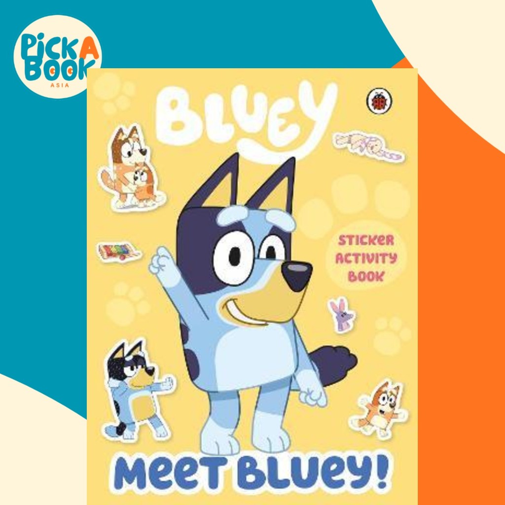 - Bluey: Meet Bluey! หนังสือกิจกรรมสติ๊กเกอร์ โดย Bluey (ฉบับสหราชอาณาจักร ปกอ่อน)