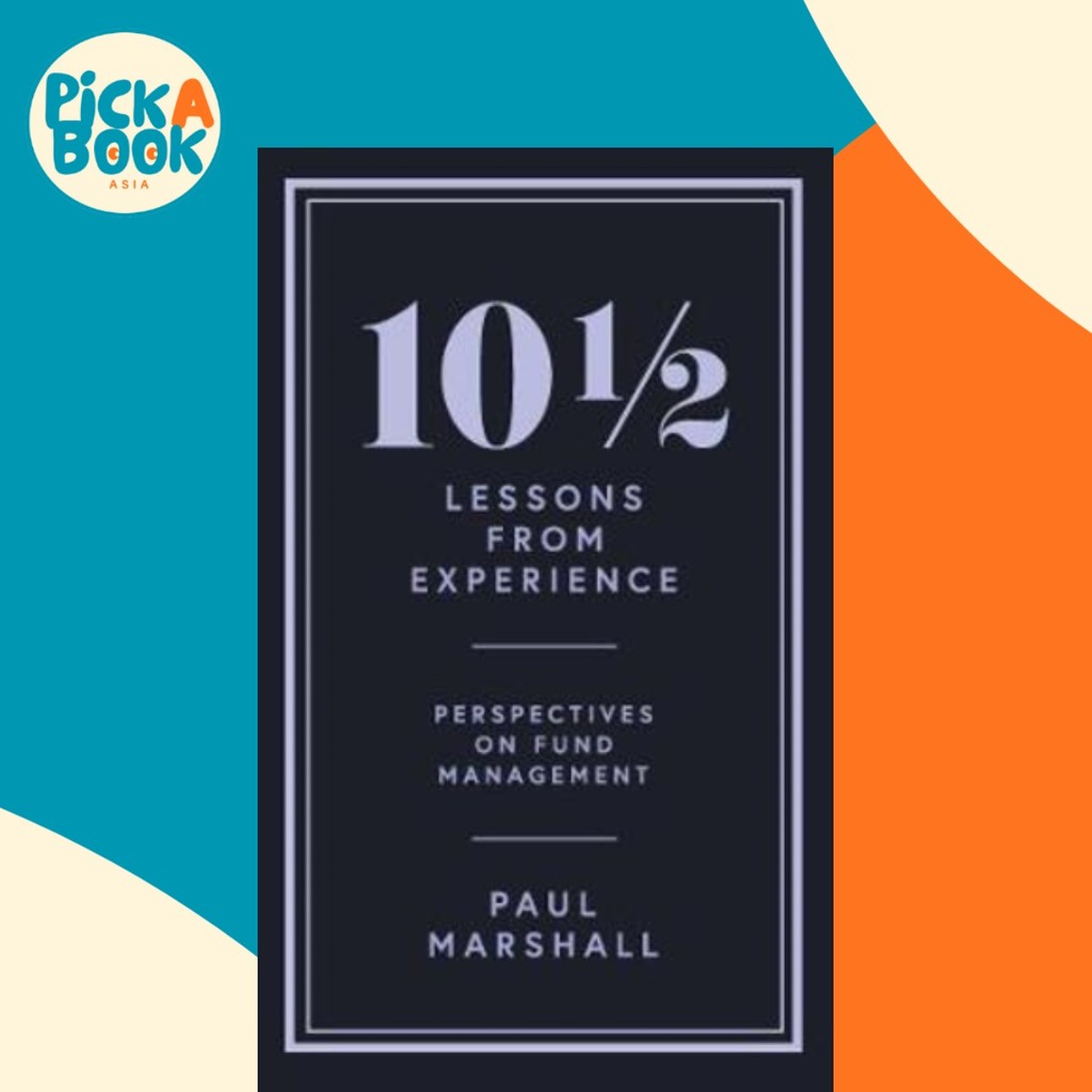 101/2 บทเรียนจากประสบการณ์ : มุมมองที่ Fund Management โดย Paul Marshall (ฉบับสหราชอาณาจักร ปกแข็ง)