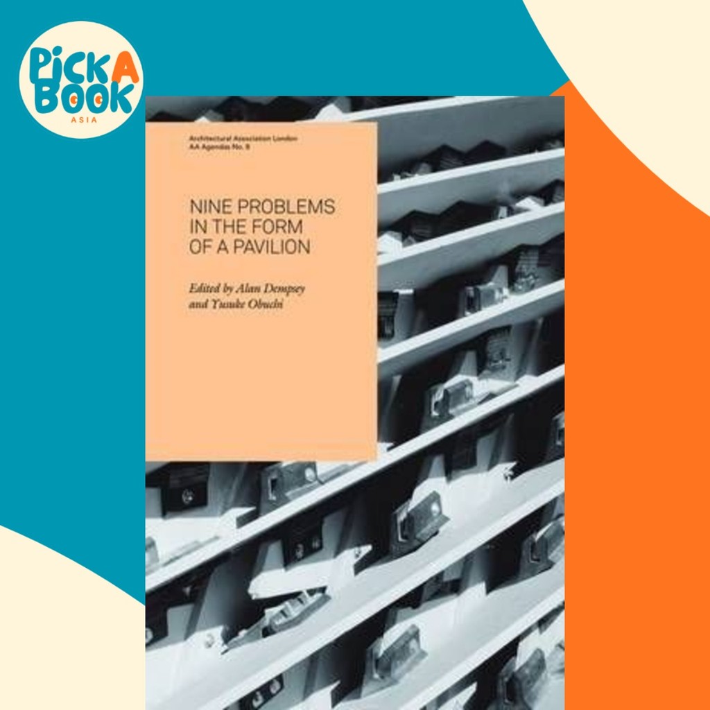AA Agenals 8 : Nine Problems in the Form of a Pavilion โดย Alan Dempsey (ฉบับสหราชอาณาจักร ปกอ่อน)
