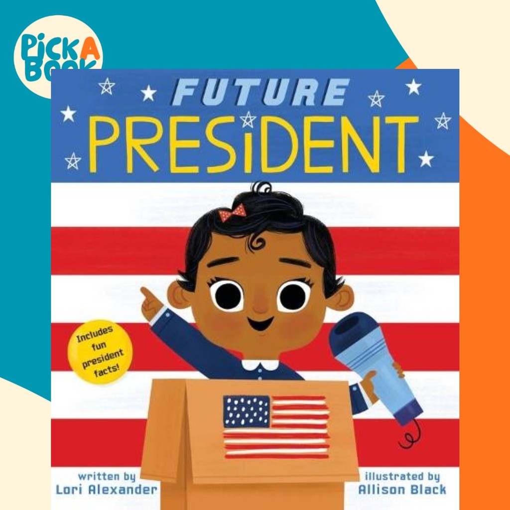 Future President (Future Baby Board Books) โดย Lori Alexander (ฉบับสหรัฐอเมริกาปกอ่อน)