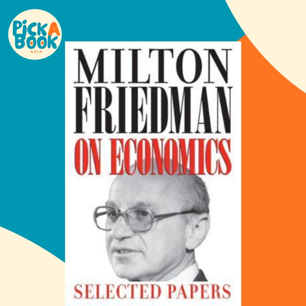 Milton Friedman on Economics : Selected Papers โดย Milton Friedman (US edition หนังสือปกอ่อน)