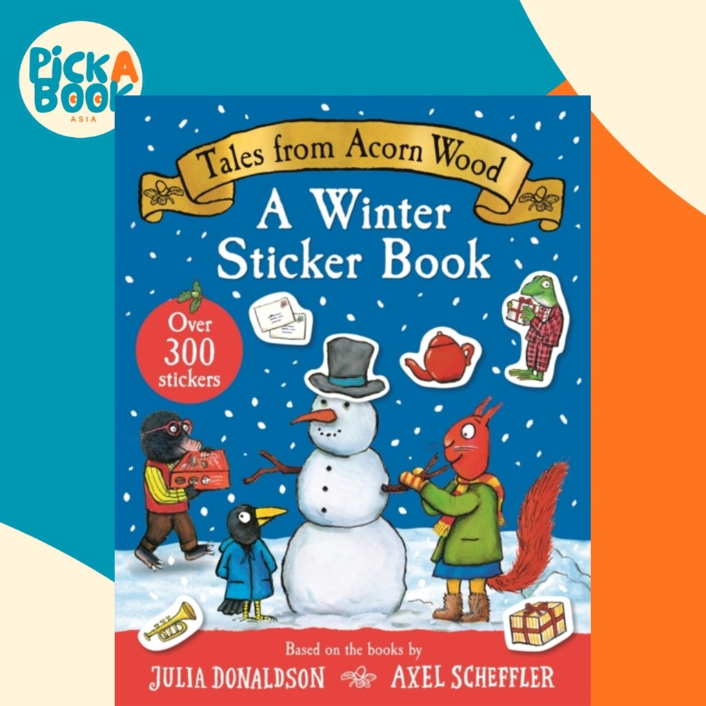 Tales From Acorn Wood: A Winter Sticker Book โดย Julia Donaldson (ฉบับสหราชอาณาจักรปกอ่อน)