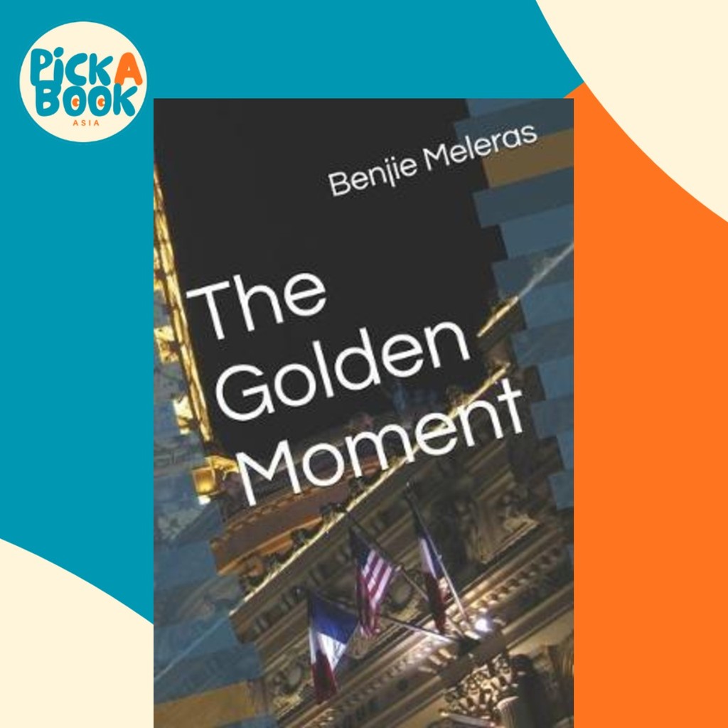The Golden Moment by Benjie Meleras (ปกอ่อน)