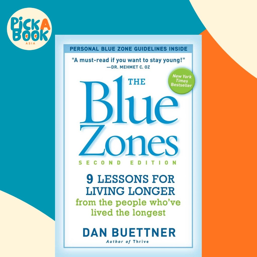 The Blue Zones 2nd Edition : 9 Lessons for Living Longer From the People Whove by Dan Buettner (ฉบับ
