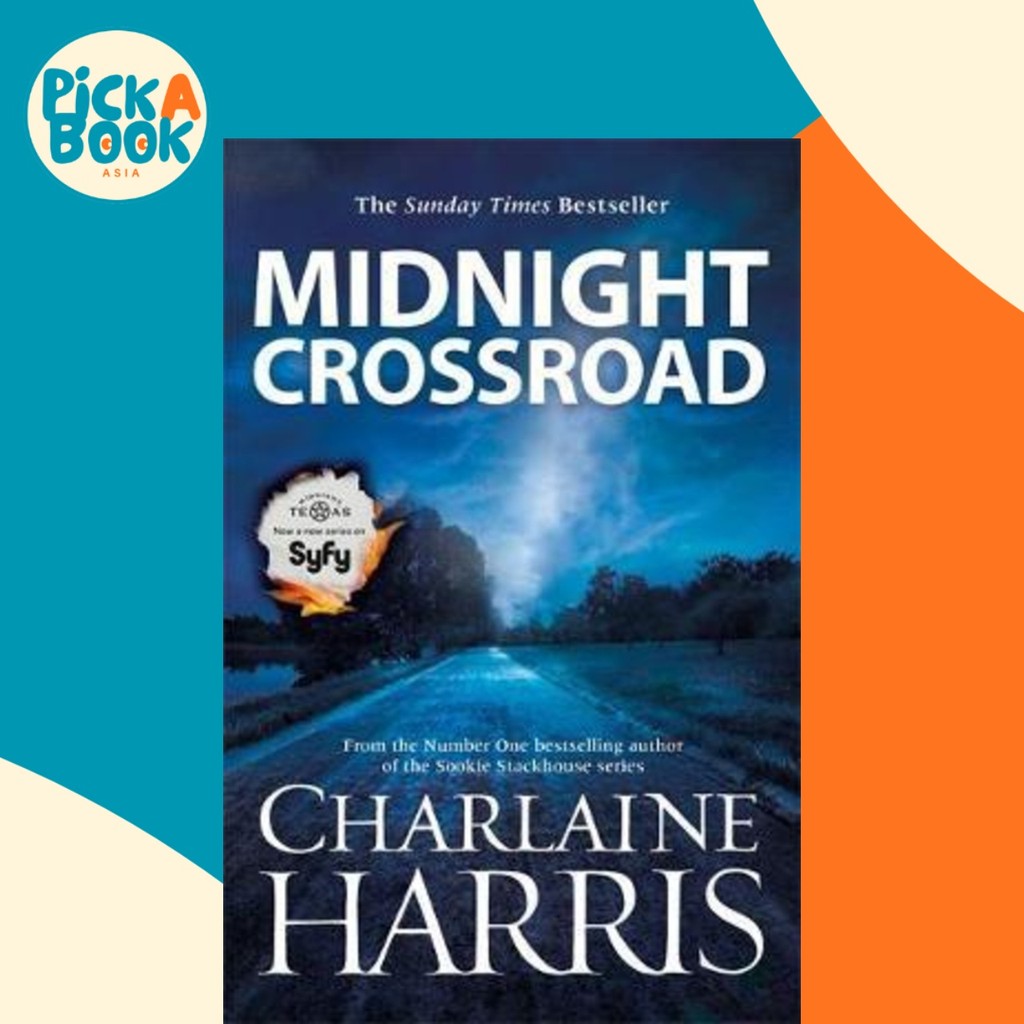 Midnight Crossroad : Now a major new TV series: MIDNIGHT, TEXAS by Charlaine Harris (ฉบับสหราชอาณาจั