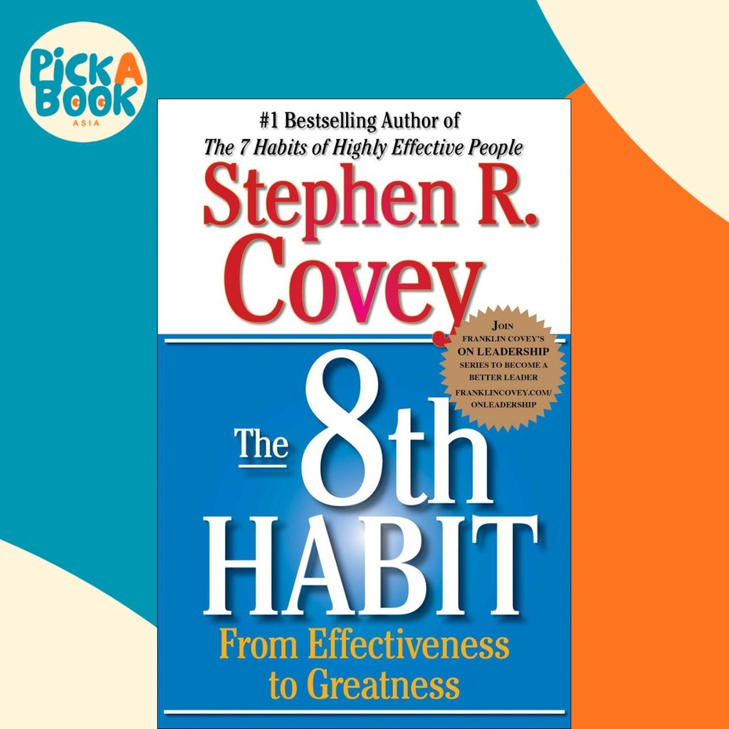 - The 8th Habit - จากประสิทธิภาพความยิ่งใหญ่โดย Stephen R. โควี่ (ฉบับสหรัฐอเมริกาปกอ่อน)