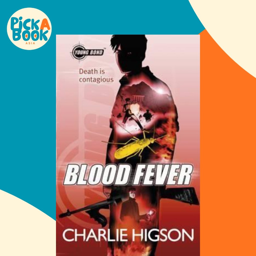 - Young Bond: Blood Fever โดย Charlie Higson (ฉบับสหราชอาณาจักรปกอ่อน)