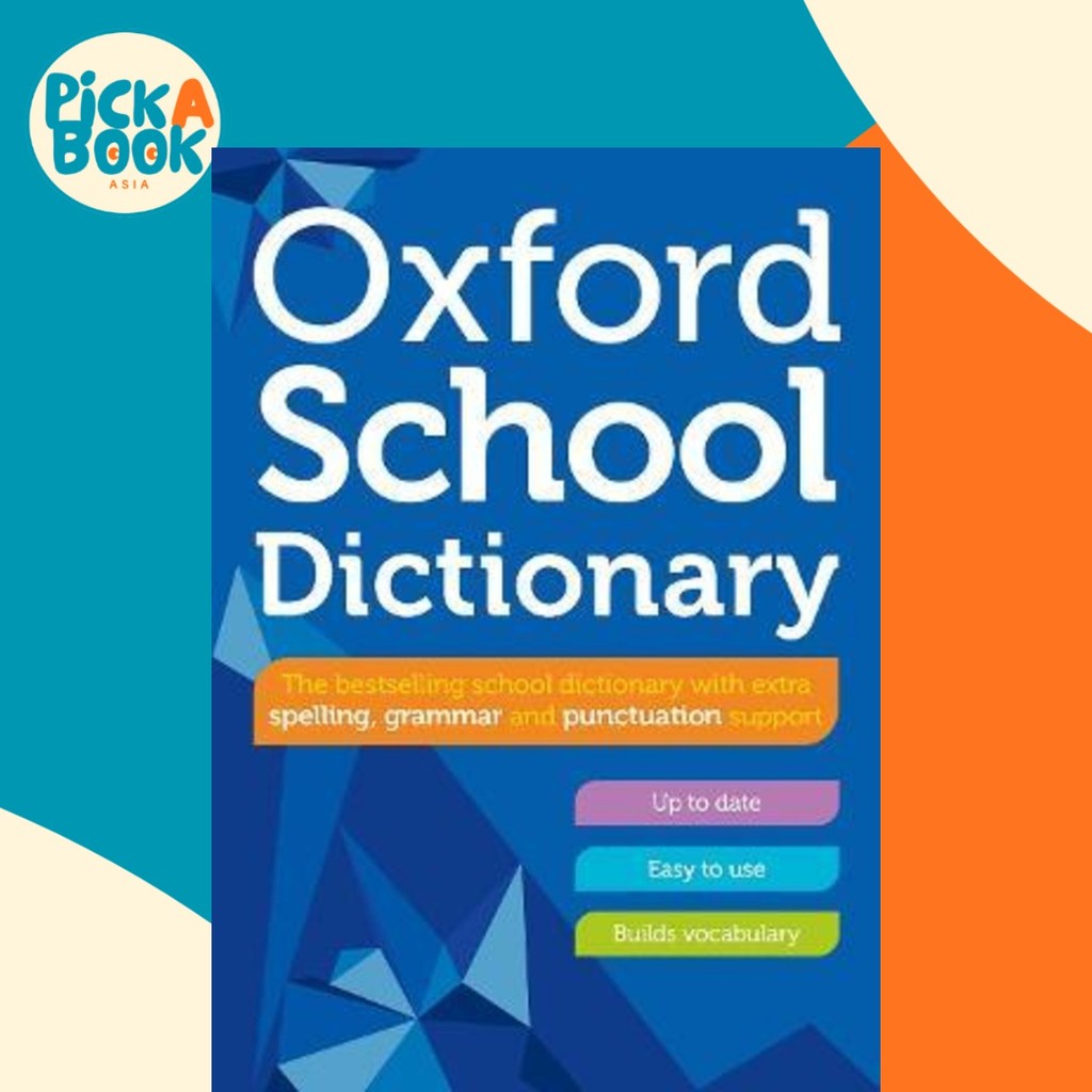Oxford School Dictionary โดย Oxford Dictionary (ฉบับสหราชอาณาจักร ปกอ่อน)
