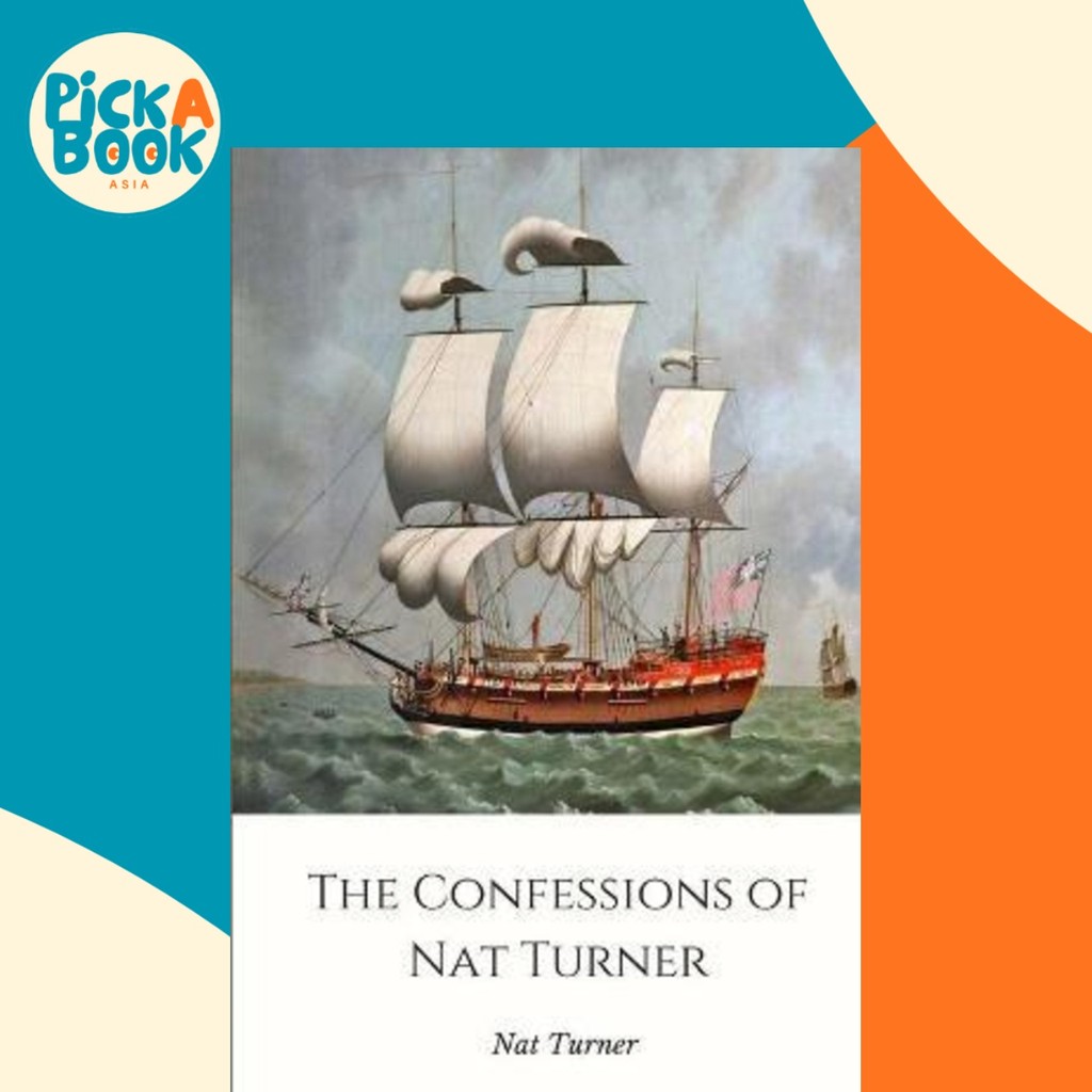 - คําสารภาพของ Nat Turner โดย Nat Turner (ฉบับสหรัฐอเมริกาปกอ่อน)