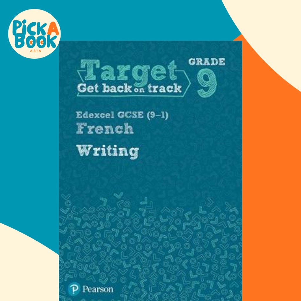 Target Grade 9 Writing Endexcel GCSE (9-1) สมุดงานฝรั่งเศสโดย (ฉบับสหราชอาณาจักร ปกอ่อน)
