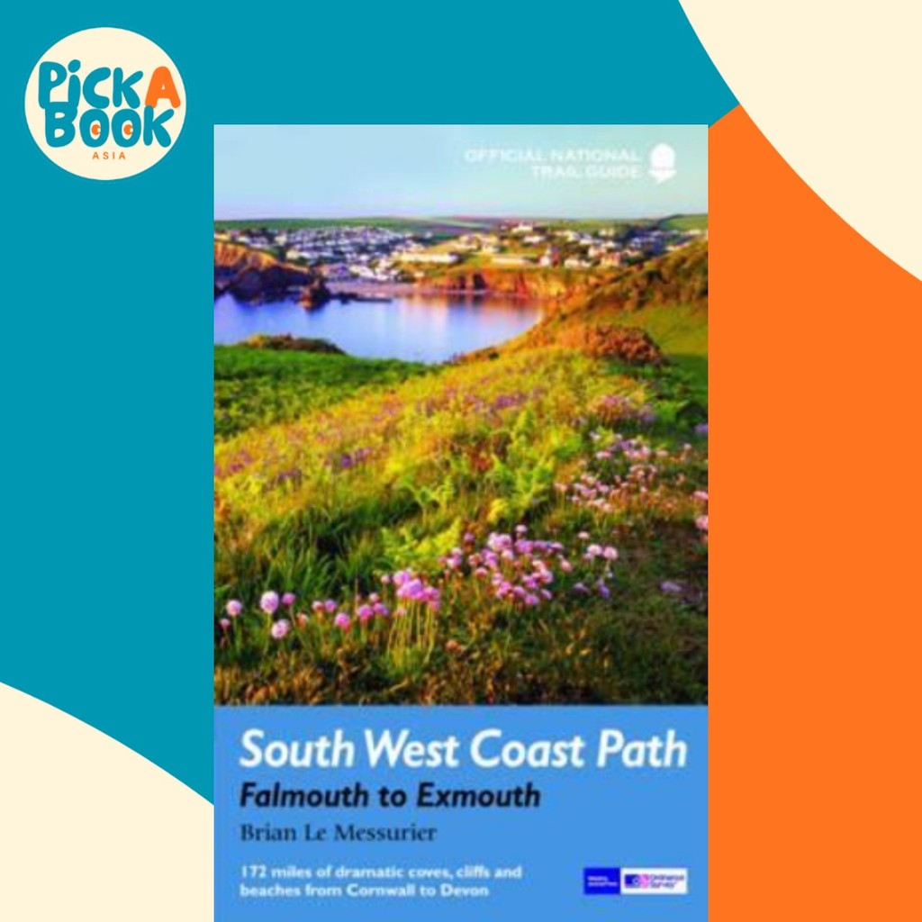 South West Coast Path: Falmouth to Exmouth : From St Mawes Castle to the Exe Estu by Roland Tarr (ฉบ