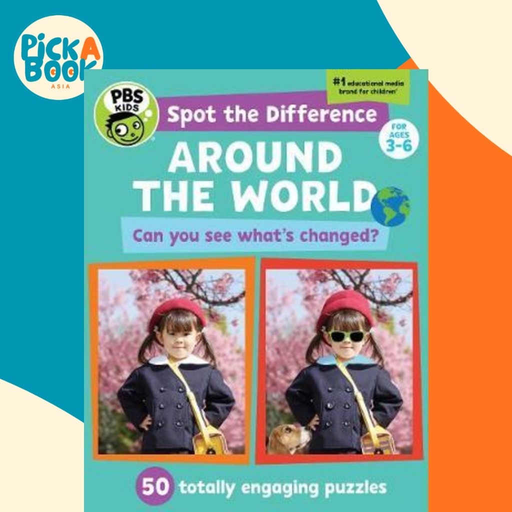 Spot The Differences: Around The World : 50 ปริศนาภาษาอังกฤษทั้งหมดโดย PBS Kids (ฉบับสหราชอาณาจักร ป