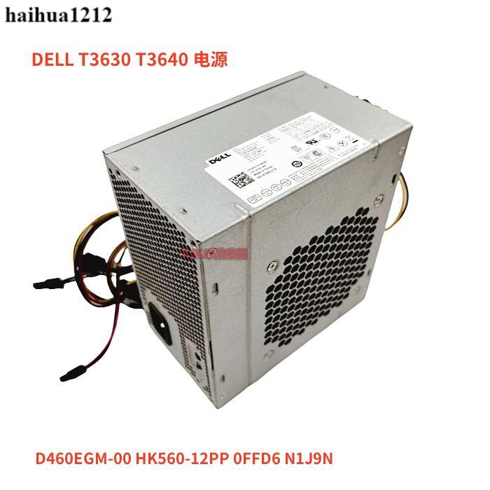 DELL T3630 T3640 Power D460EGM-00 HK560-12PP 0FFD6 N1J9N