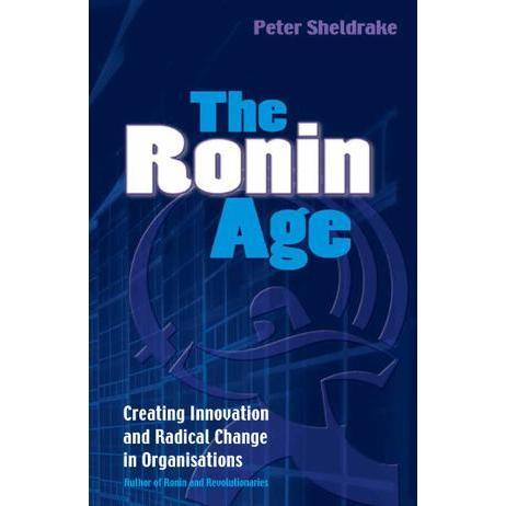 [BnB] USED The Ronin Age: Creating Innovation and Radical Change in Organisations โดย Peter Sheldrak