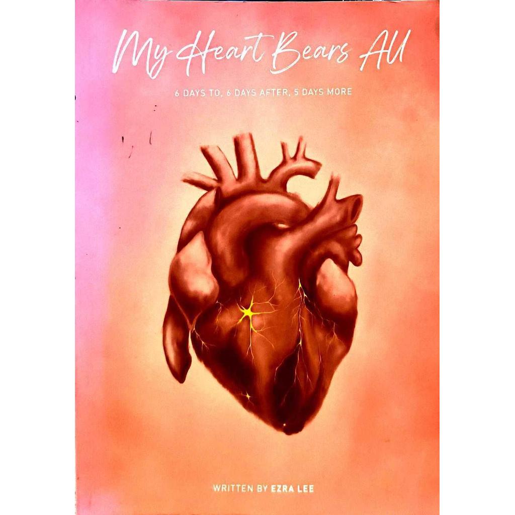 [BnB] USED My Heart Bares All: 6 Days to, 6 Days After, 5 Days More by Ezra Lee (มือสอง: ดีมาก)