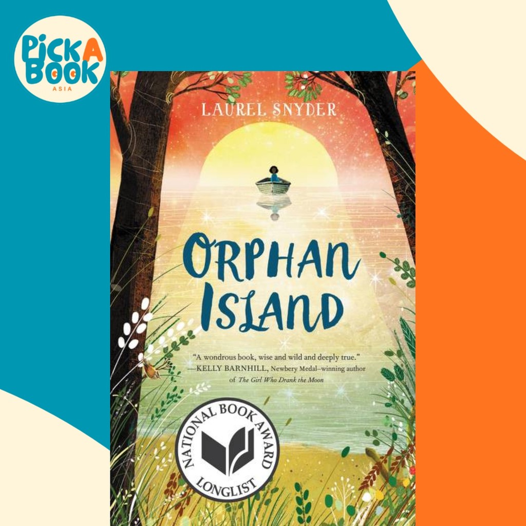 Orphan Island โดย Laurel Snyder (ฉบับสหรัฐอเมริกาปกอ่อน)