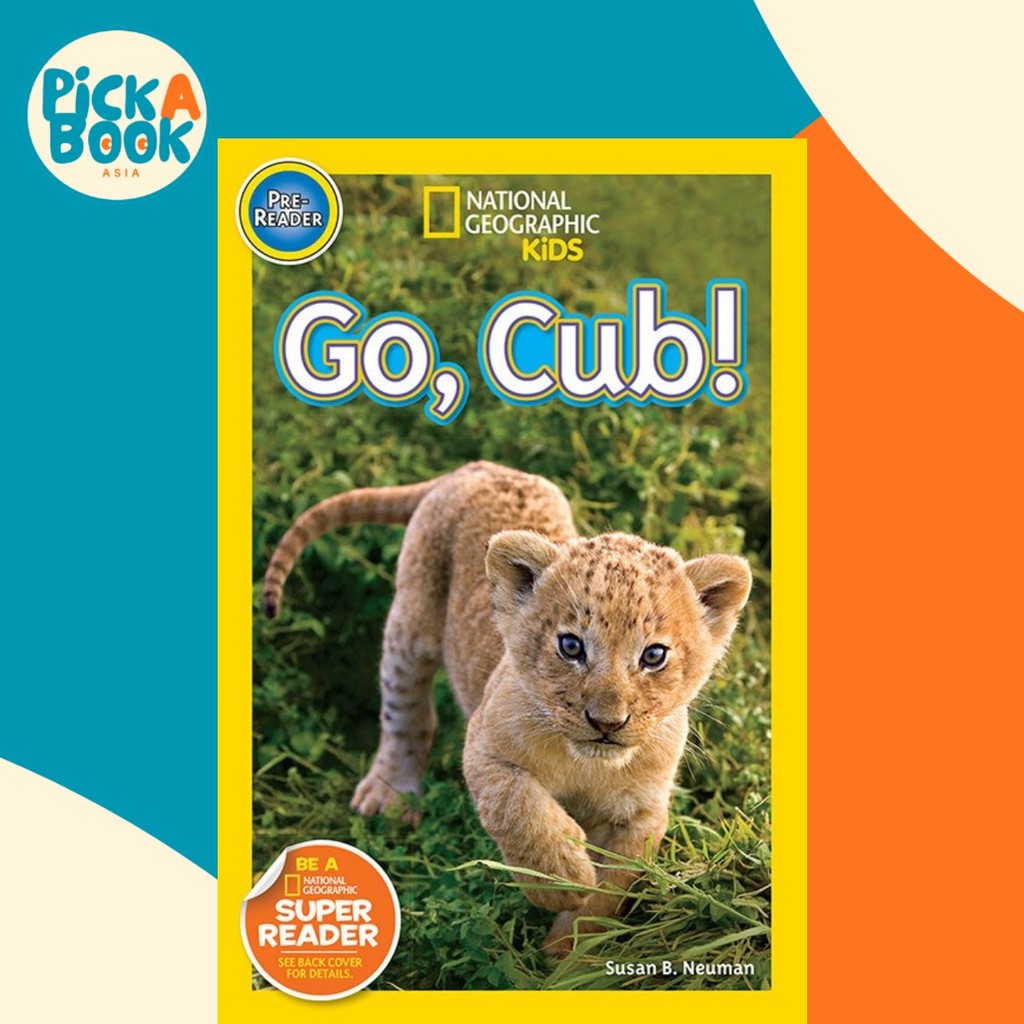 Nat Geo Readers Go Cub! ผู้อ่านล่วงหน้าโดย Susan Neuman (ฉบับสหรัฐอเมริกาปกอ่อน)