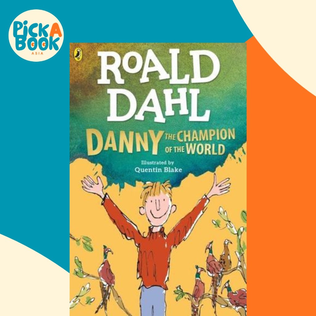 - Danny the Champion of the World โดย Roald Dahl (author) (ฉบับสหราชอาณาจักร ปกอ่อน)