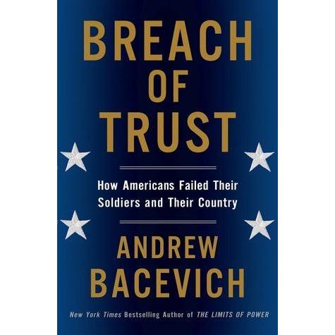 [BnB] ขายปลีกที่ใช้ร่วมกันของ Trust: วิธีอเมริกา Failed Their ทหารและประเทศอันเดอร์โดย Andrew J. พยา