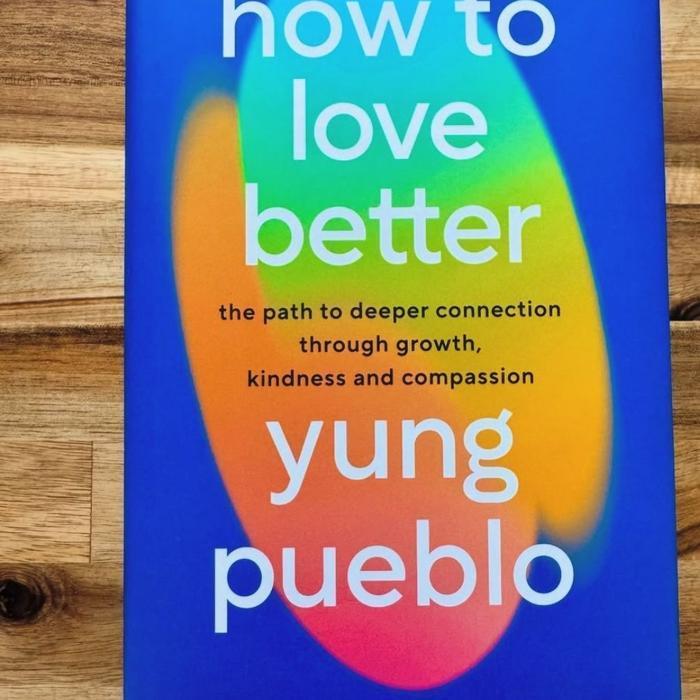 วิธีรัก Better โดย Yung Pueblo B
