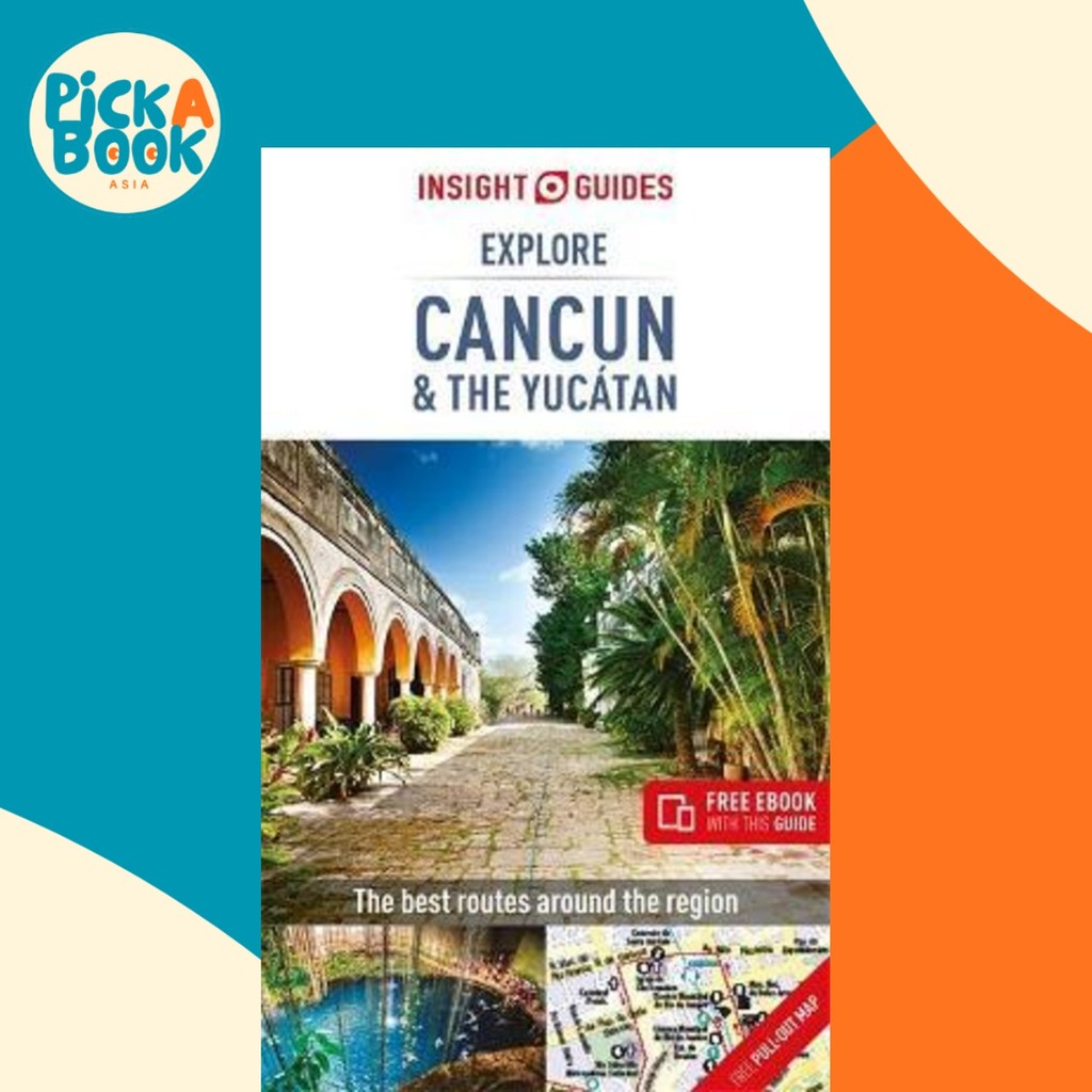 Insight Guides Explore Cancun & The Yucatan โดย Insight Guides (ฉบับสหราชอาณาจักรปกอ่อน)