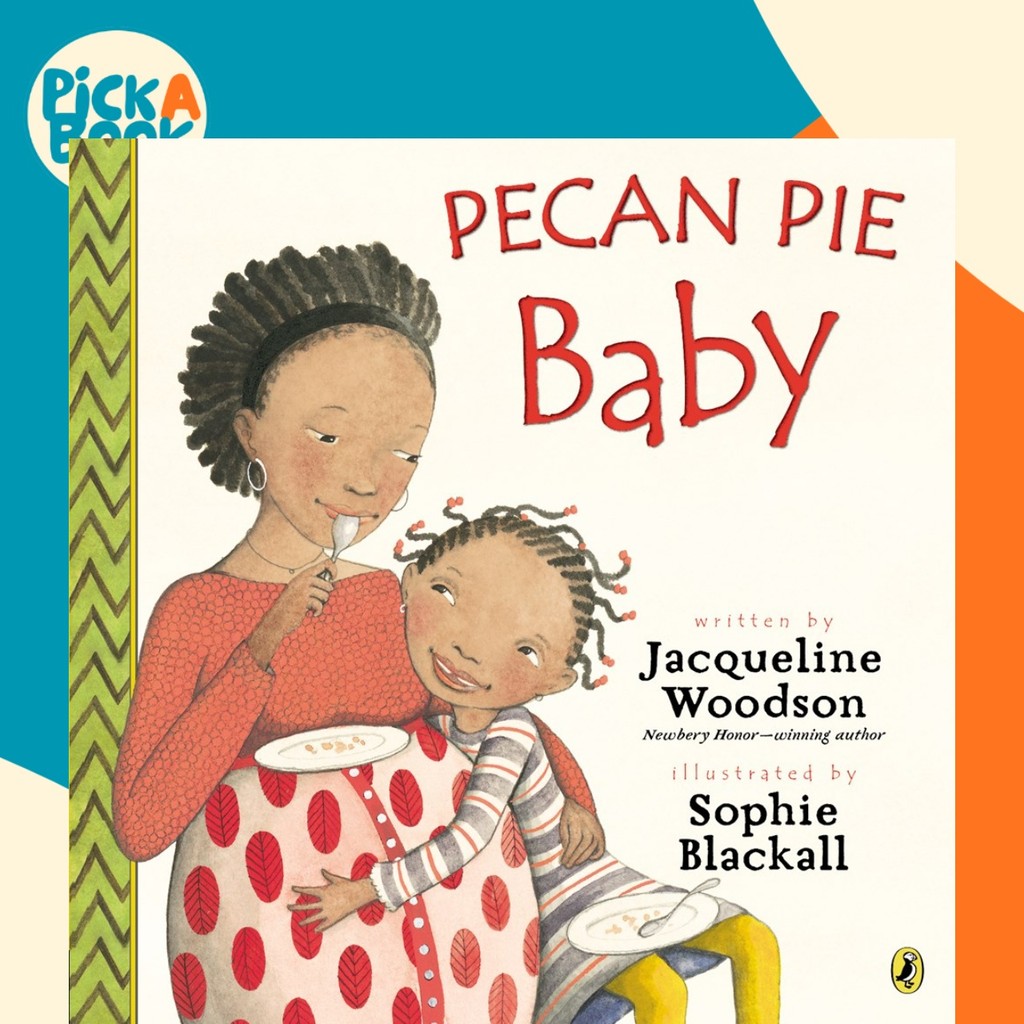 Pecan Pie Baby by Jacqueline Woodson (ฉบับสหรัฐอเมริกา ปกอ่อน)