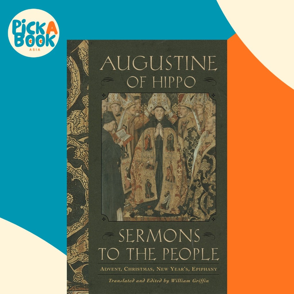 Sermons To The People โดย Augustine Of Hippo (Augustine) (ฉบับสหรัฐอเมริกาปกอ่อน)