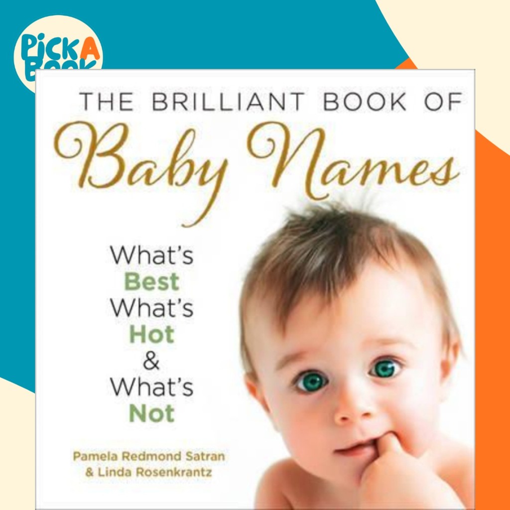 The Brilliant Book of Baby Names : Whats Best, Whats Hot and Whats N โดย Pamel Redmond Satran (ฉบับส