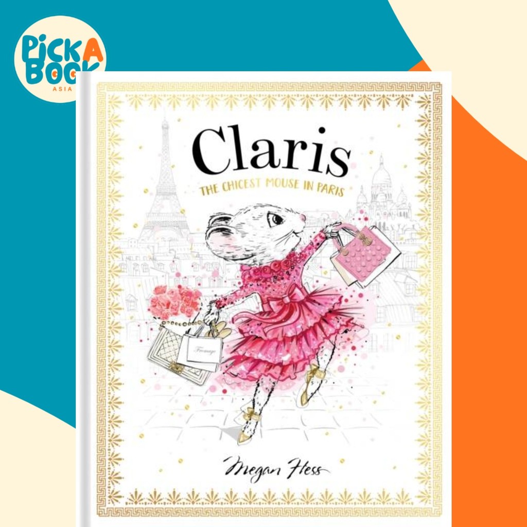 - Claris: The Chicest Mouse in Paris - Claris 1 โดย Megan Hess (ฉบับสหราชอาณาจักรปกอ่อน)