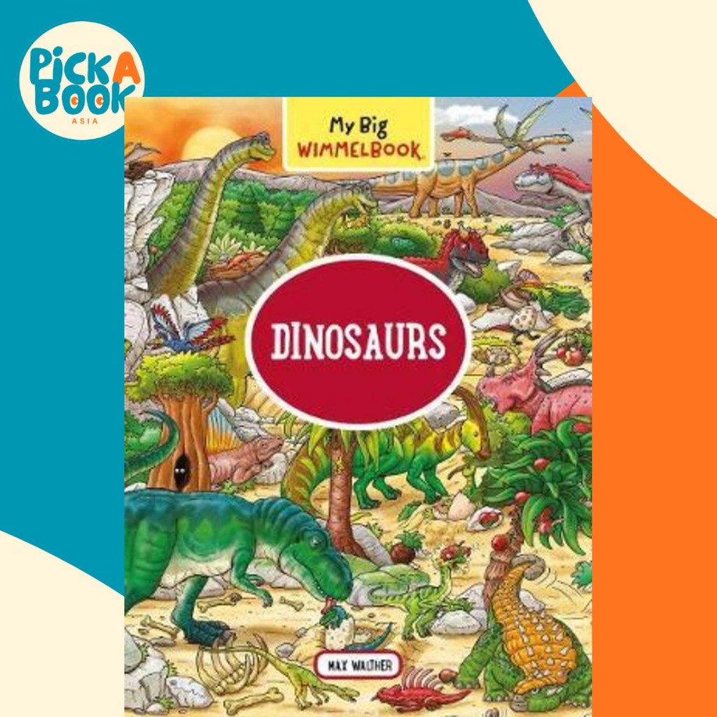 My Big Wimmelbook: Dinosaurs by Max Walther (ฉบับสหรัฐอเมริกาปกอ่อน)