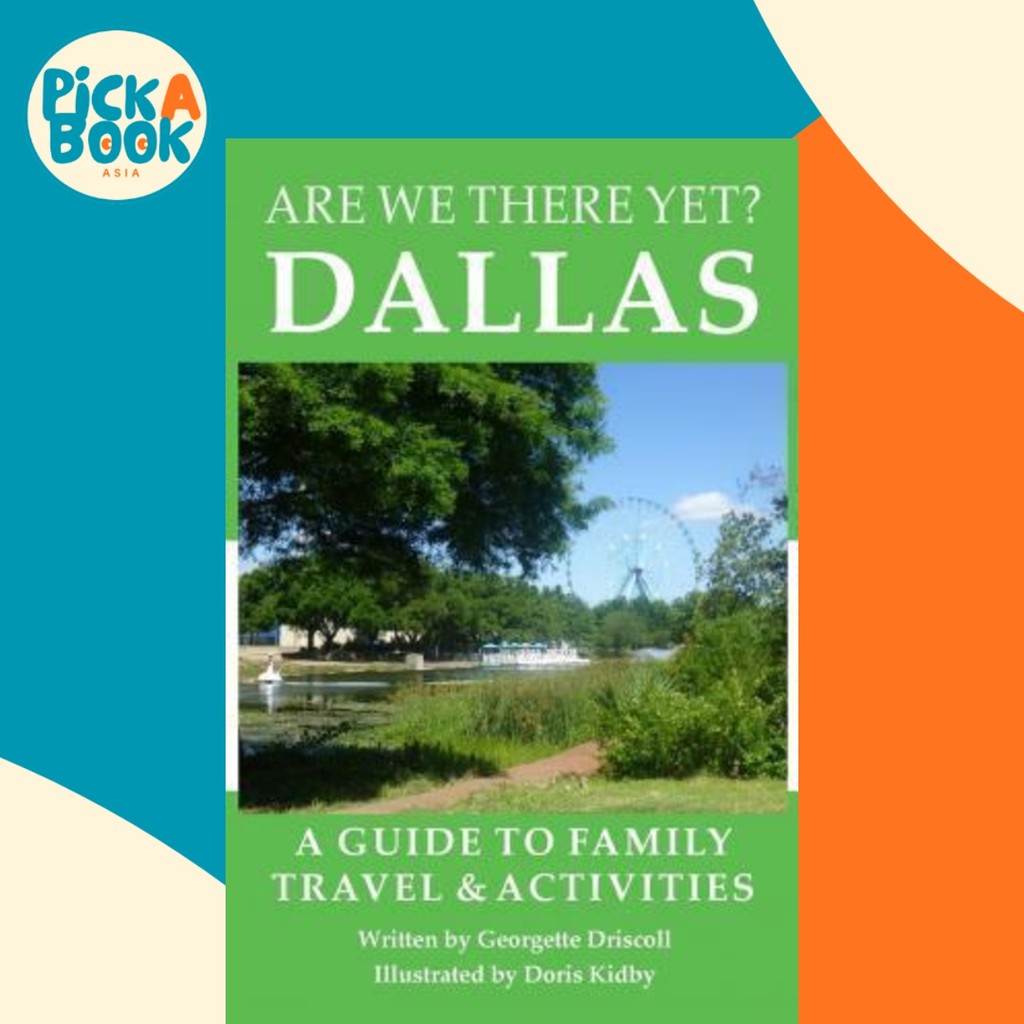 นี่เราคืออะไร? Dallas : คู่มือเที่ยวและกิจกรรมใน Dallas, Texas by Georgette Driscoll (ปกอ่อน)